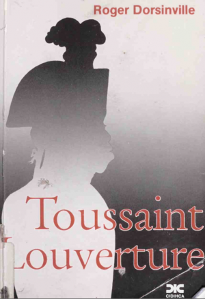Toussaint Louverture, ou, La v...