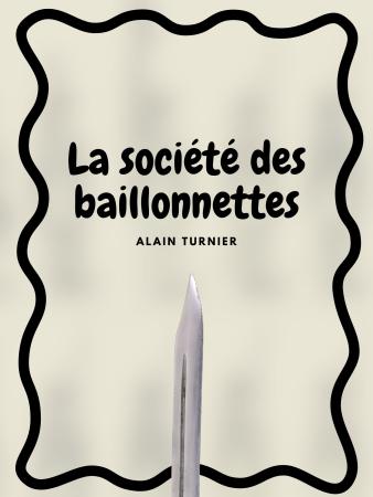 La société des baillonnettes